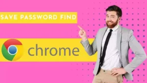 Find Save Password in Chrome Browser