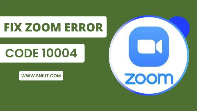 Fix Zoom Error Code 10004