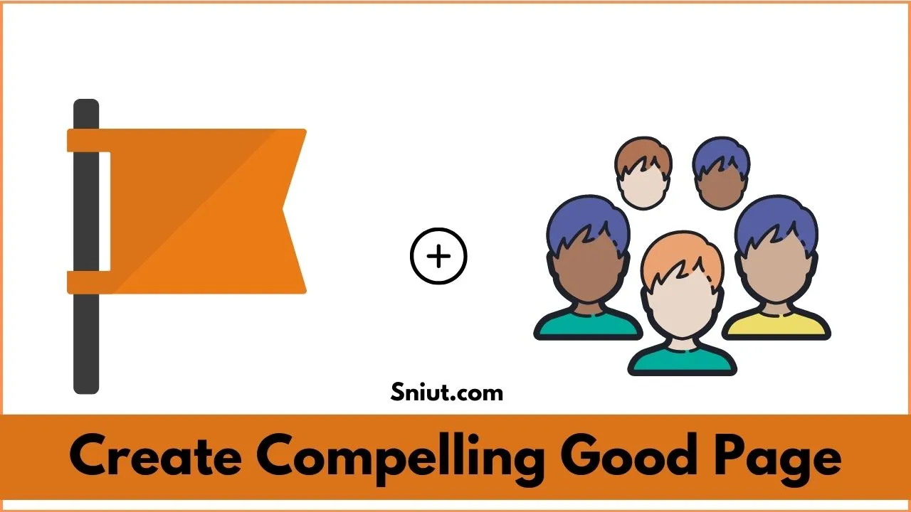 Create a Compelling Good Page